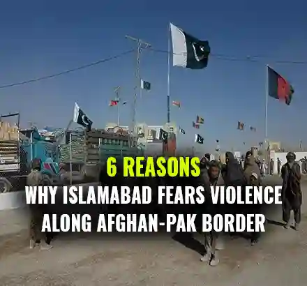 6 Reasons Why Pakistan Fears Violence Along Afghan-Pak Border As Taliban Resuurects