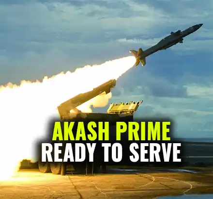 DRDO ‘Akash Prime’ Missile Successfully Tested By India & To Be Deployed At Ladakh