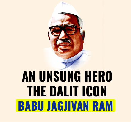 The Story Of Babu Jagjivan Ram: The National Icon Who Fought For The Right Of Dalits & Untouchables