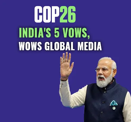 Leading Global Media Houses Praise India’s Climate Action With Positive COP26 Coverage Of PM Modi