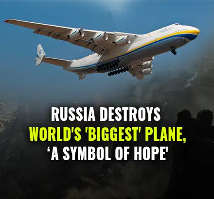 World’s Largest Aircraft AN 225 Mriya Destroyed In Russia Vs Ukraine War | Antonov 225 Destroyed