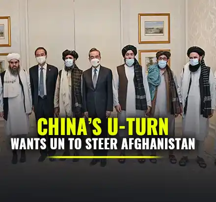 China’s Shifts Stance On Taliban, Wants Global Bodies Like United Nations & SCO To Steer Afghanistan