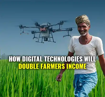How Digital Agriculture Mission Will Double Farmers Income?
