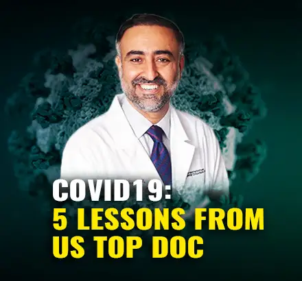 US Top Doctor Faheem Younus Shares 5 Significant Lessons From His Fight With Coronavirus