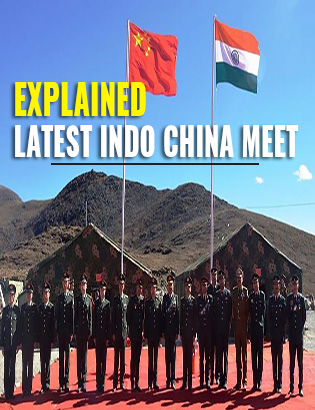 Explained: Latest Indo China Meet | India China Military Talks | Sino India Ties