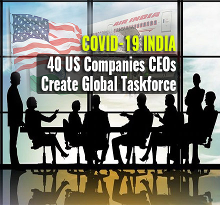 CEOs of 40 US Companies Form Task Force For India To Fight COVID-19 | US Companies Task Force India