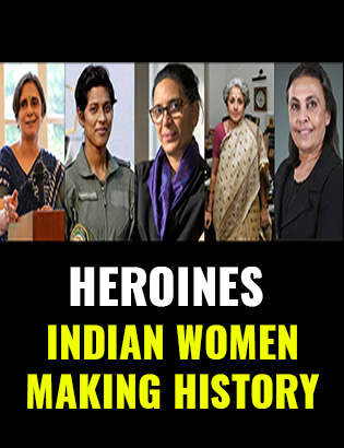 Global Heroines: Indian Women Making History | Indian Women Making Their Mark | Women Empowerment