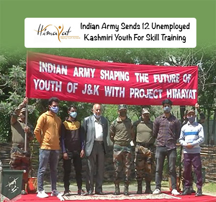 Project Himayat | Indian Army Sends 12 Unemployed Kashmiri Youth For Skill Training