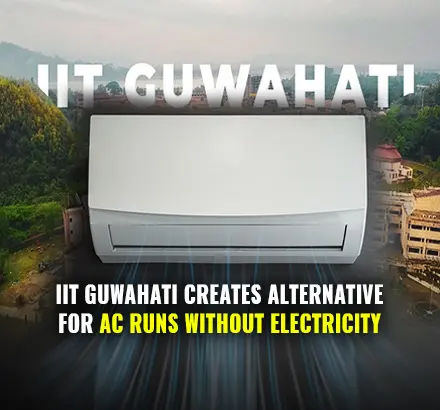IIT Guwahati Creates Alternative For AC Runs Without Electricity