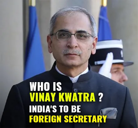 Who Is Vinay Mohan Kwatra? | Why Was He Chosen India’s Next Foreign Secretary?