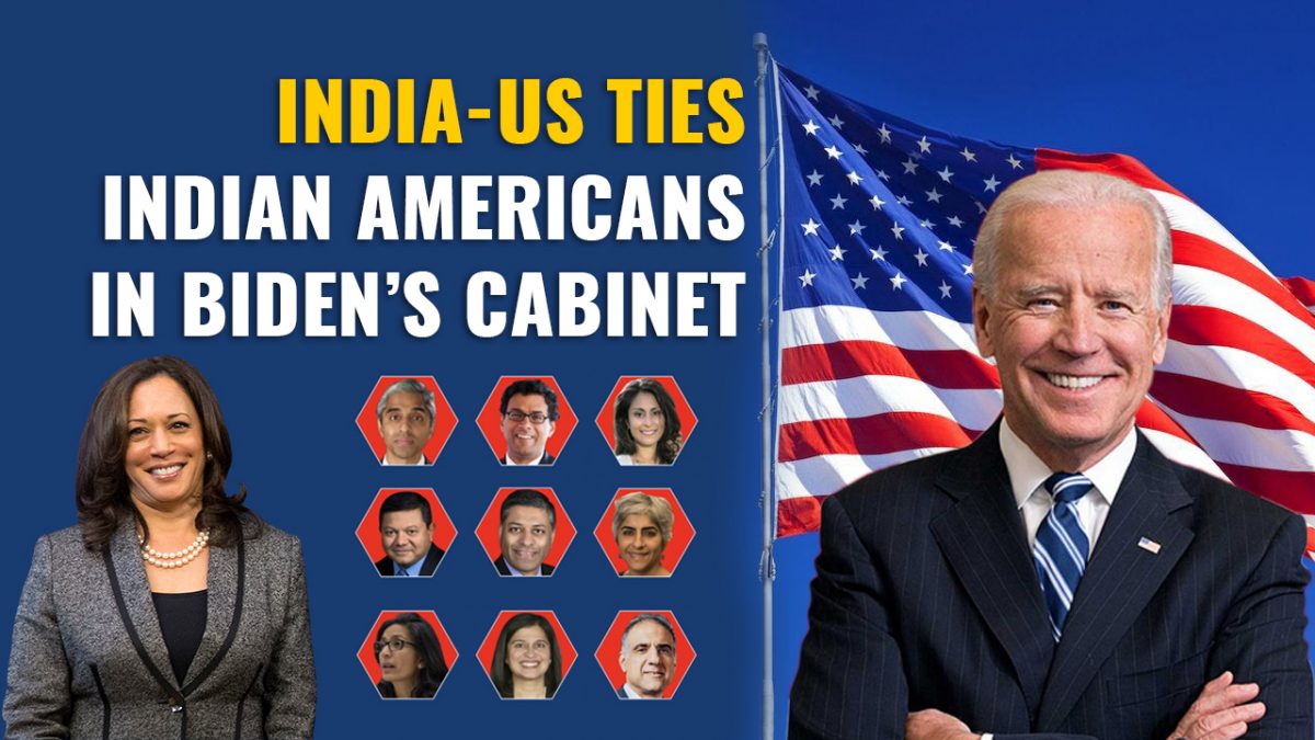 India-US Ties- Indian Americans in Bidens Cabinet
