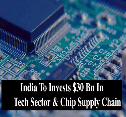 India To Invest $30 Billion In Tech Sector, Semiconductor Supply Chain Amid Global Chip Shortage