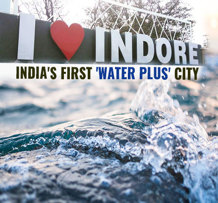 Indore Is India’s First Water Plus City | What Is Water Plus City?
