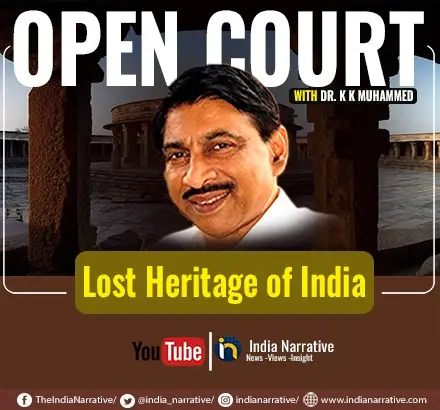 Open Court With Dr. KK Muhammed Ep 1: India’s Lost Heritage And Artifacts | My Heritage My Pride