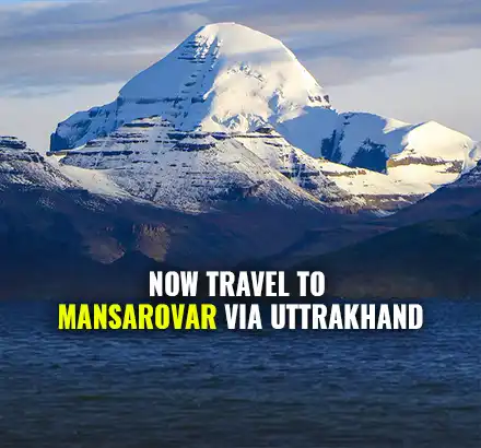 No More China, Nepal; Now Travel To Kailash Mansarovar Via Uttarakhand | Mansarovar Kailash Yatra