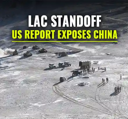 India China Standoff | US Report Exposes China’s Actions Along The LAC Since May 2020 | LAC Tension