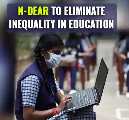 What is N-DEAR? And How it will revolutionize the education ecosystem of India
