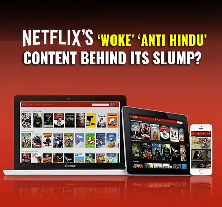 Netizens Attribute Netflix’s Poor Performance In India To Anti-Hindu & Woke Agenda Driven Content