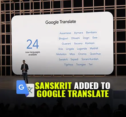 Google Adds Eight New Indian Languages Including Sanskrit and Assamese To Google Translate