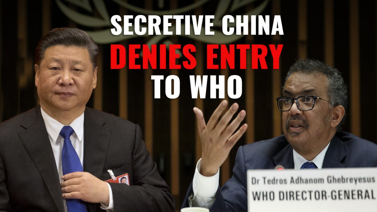 Origin of Covid19 | Secretive China Denies Entry to WHO