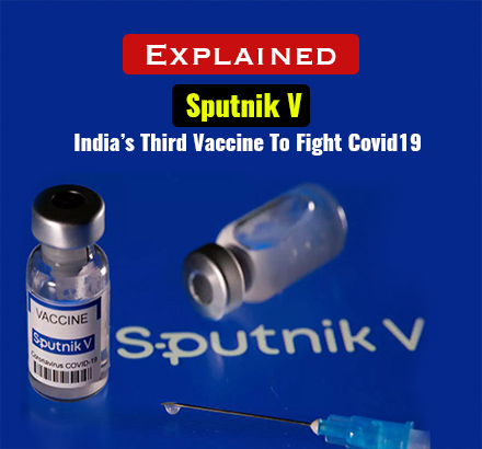 Sputnik V Explained: What Is Sputnik V COVID-19 Vaccine | Russia Sputnik V Coronavirus Vaccine