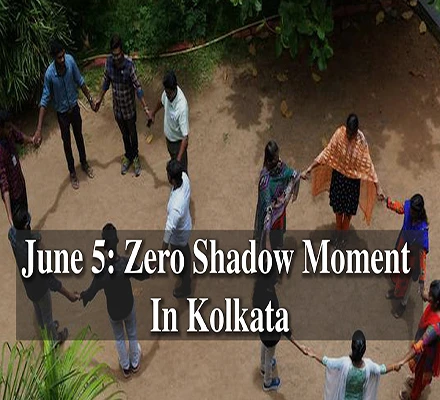 Kolkata To Have A Zero Shadow Moment On June 5th & July 7th, 2022 | Zero Shadow Day In Kolkata