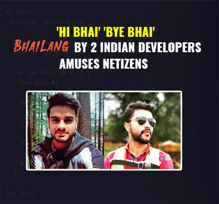 ‘Bhai-Lang’ A JavaScript-Based Toy Programming Language Built By 2 Indian Developers Goes Viral