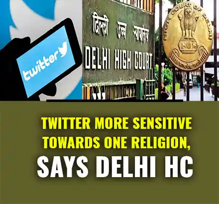 Delhi High Court Asks Twitter To Reveal Its Blocking Policy | Twitter Sensitive Towards One Religion