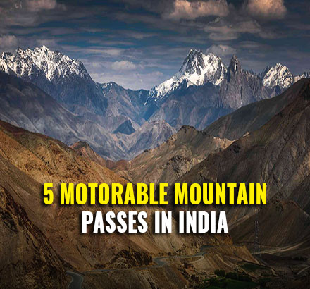 5 Motorable Mountain Passes In India Higher Than Khardunga La Pass | All You Need To Know