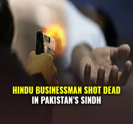 Hindu Businessman Shot Dead In Pakistan’s Sindh | Pak Gov Fails To Protect Hindu Minority Rights