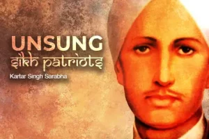 The Forgotten Freedom Fighter Kartar Singh Sarabha