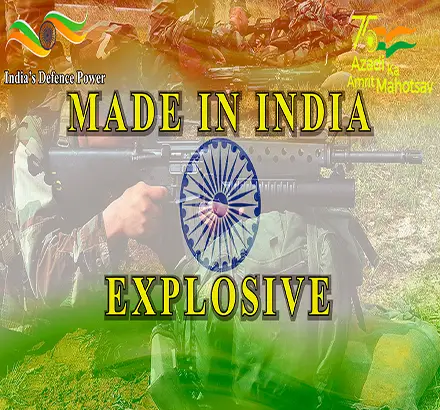 Ahead Of India’s 75th Independence Day Let’s Have A Look At Made In India Explosives