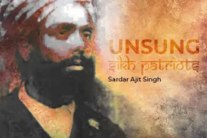 Freedom Fighter & Uncle of Shaheed Bhagat Singh – Sardar Ajit Singh