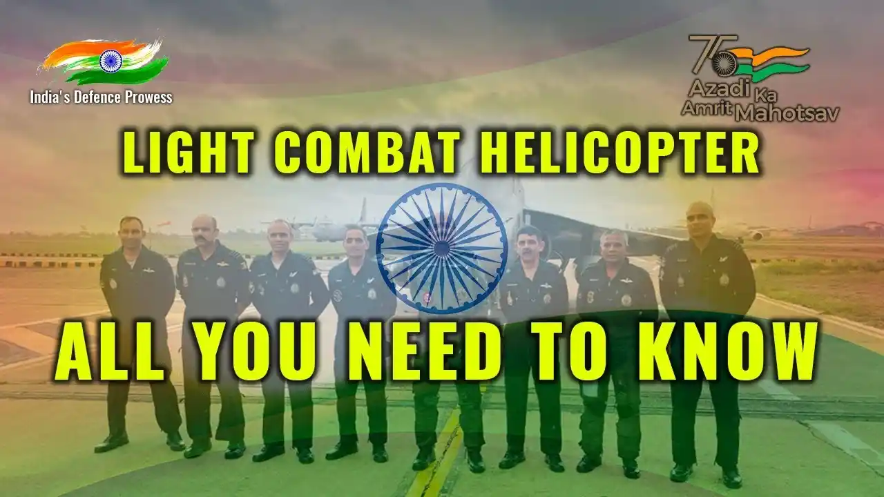 India’s Light Combat Helicopter, Features, Production All You Need To Know | 75th Independence Day