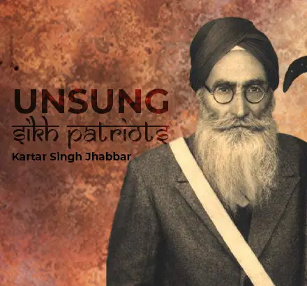 Unsung Sikh Patriot Katar Singh Jhabbar