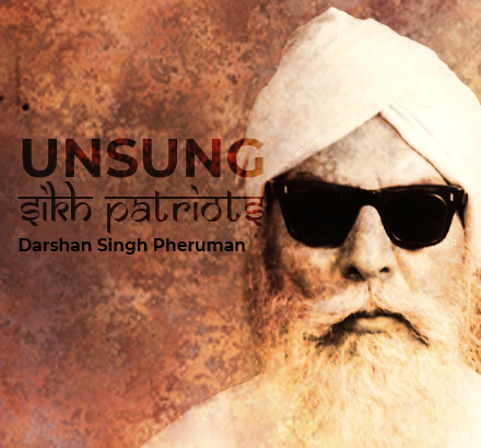 Unsung Sikh Patriot Darshan Singh Pheruman | Devoted His Life In Fight Against British Rule