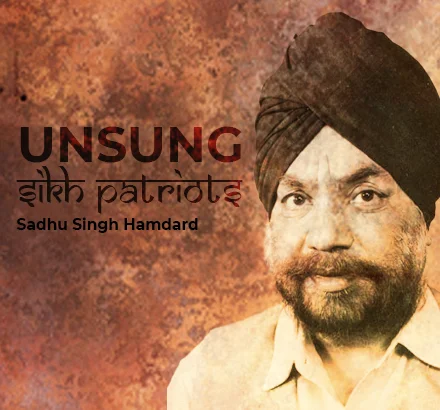 Unsung Sikh Patriot & Journalist Sadhu Singh Hamdard | Played Vital Role In India’s Independence