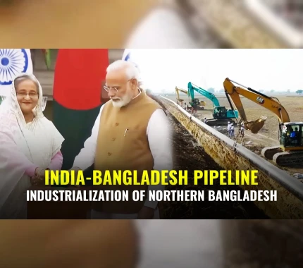 Explained | India Bangladesh Pipeline Project