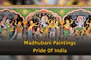 Madhubani Paintings: The Pride Of India | History, Significance, Recognition