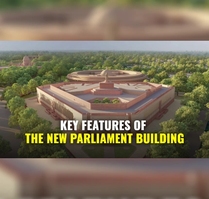 New Symbol of Indian Democracy | Significant Features of New Parliament