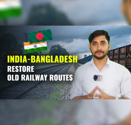 New Era Of Connectivity | India-Bangladesh Restore Pre-Partition Railway Linkages