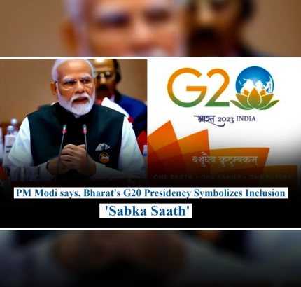 India’s G20 presidency has become a symbol of inclusion, of ‘Sabka Saath’